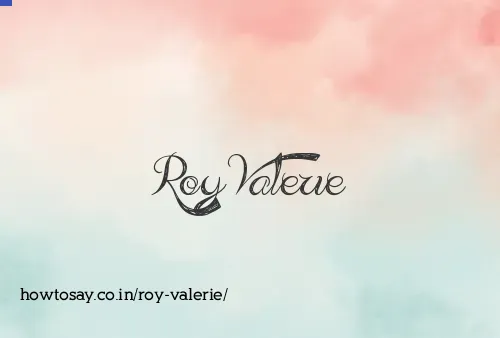 Roy Valerie