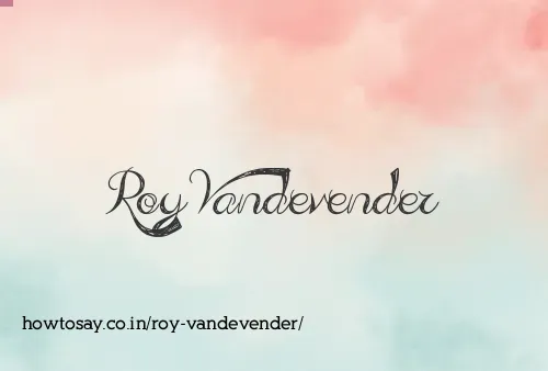 Roy Vandevender