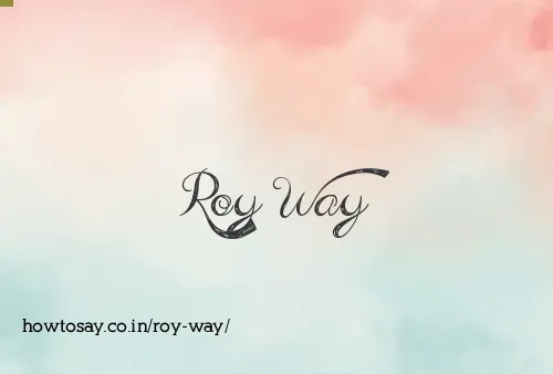 Roy Way