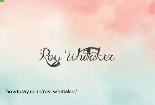 Roy Whittaker