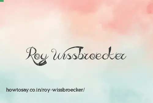 Roy Wissbroecker
