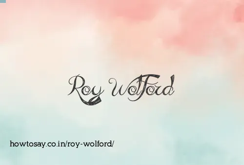 Roy Wolford