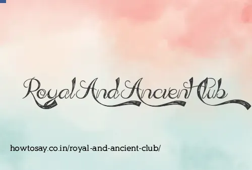 Royal And Ancient Club