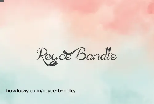 Royce Bandle