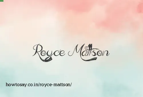 Royce Mattson
