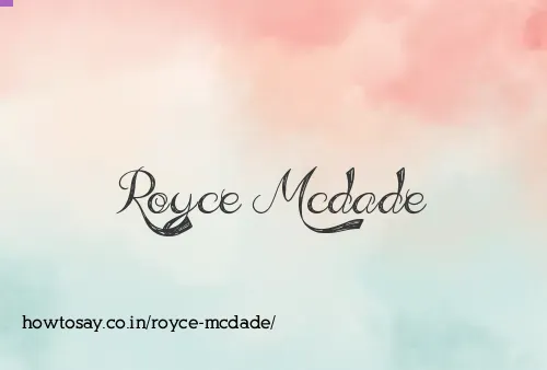 Royce Mcdade