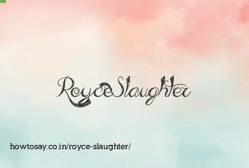 Royce Slaughter