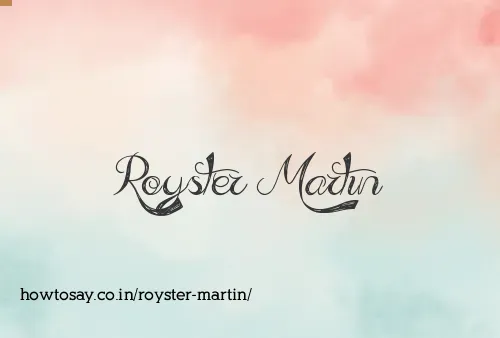 Royster Martin