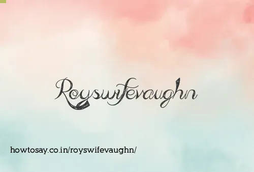 Royswifevaughn