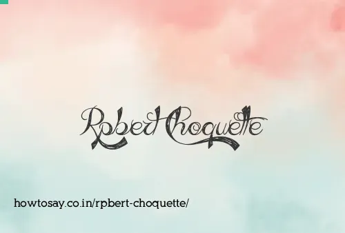 Rpbert Choquette