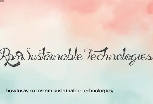Rpm Sustainable Technologies