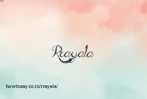 Rrayala