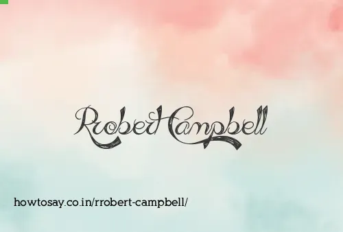 Rrobert Campbell