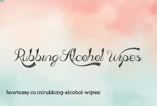Rubbing Alcohol Wipes