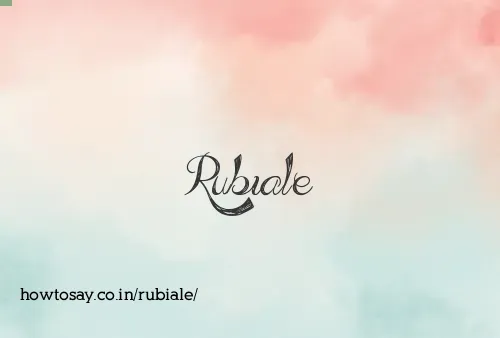 Rubiale