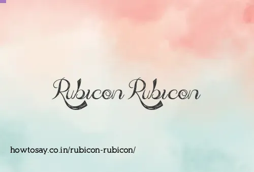 Rubicon Rubicon