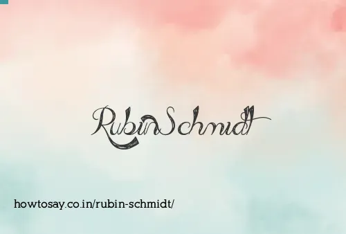 Rubin Schmidt