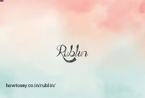 Rublin