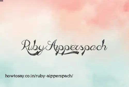 Ruby Aipperspach