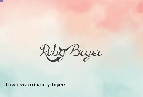 Ruby Bryer