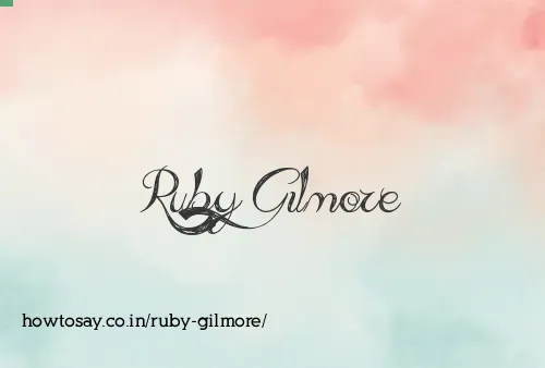 Ruby Gilmore