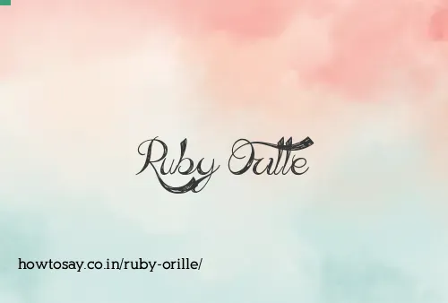 Ruby Orille