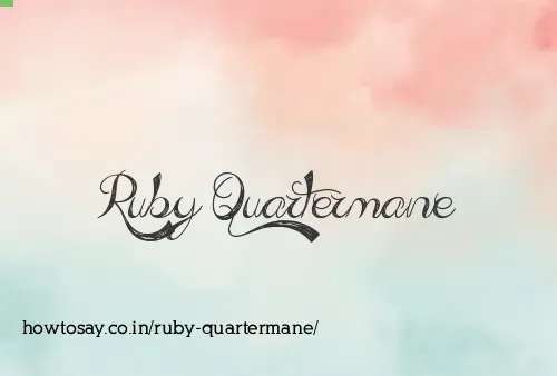 Ruby Quartermane