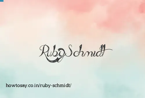 Ruby Schmidt