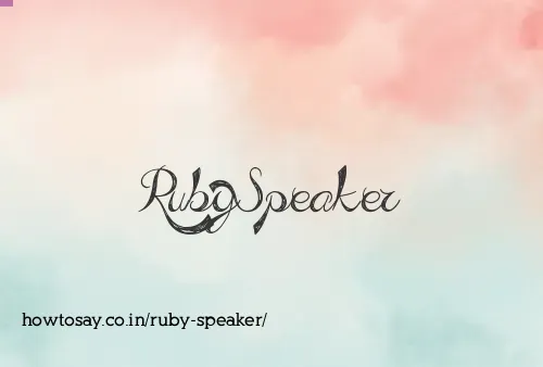 Ruby Speaker