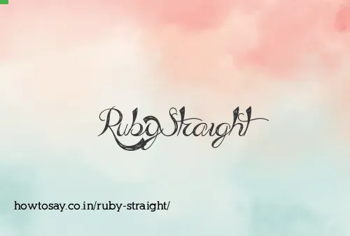 Ruby Straight
