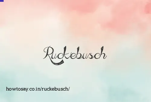 Ruckebusch