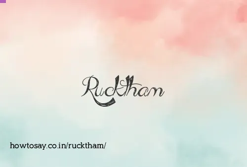 Rucktham