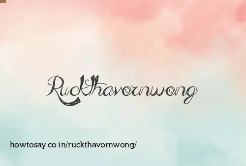 Ruckthavornwong