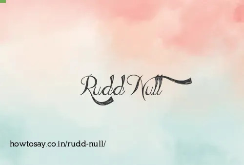 Rudd Null