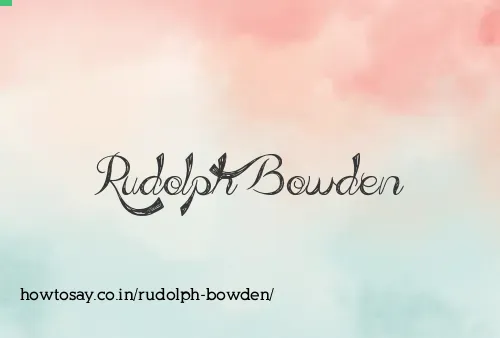 Rudolph Bowden