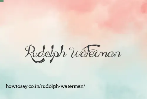 Rudolph Waterman