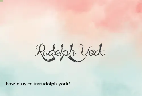 Rudolph York
