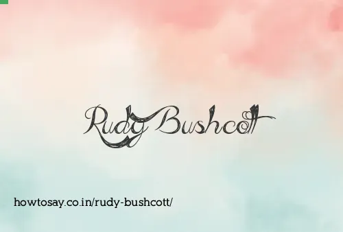Rudy Bushcott