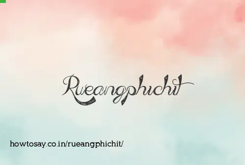 Rueangphichit
