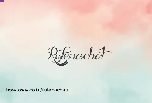 Rufenachat