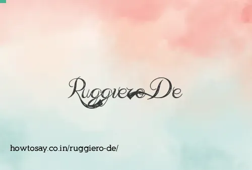 Ruggiero De