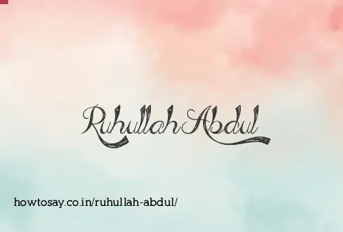 Ruhullah Abdul