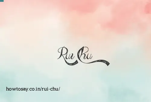 Rui Chu