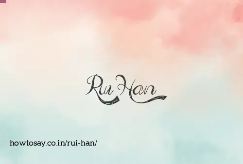 Rui Han
