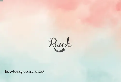 Ruick