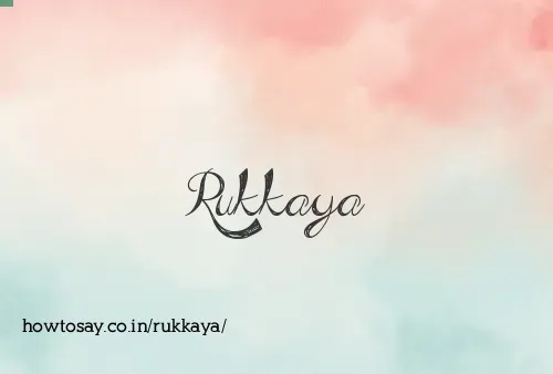 Rukkaya