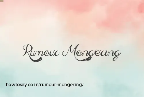 Rumour Mongering