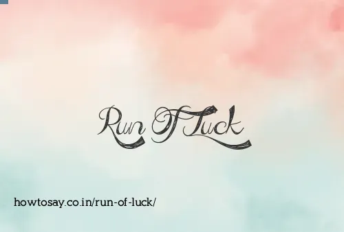 Run Of Luck