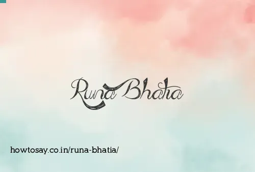 Runa Bhatia