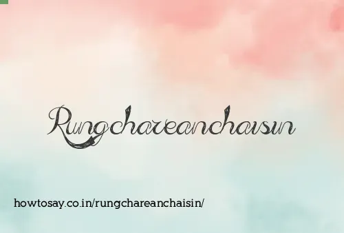 Rungchareanchaisin